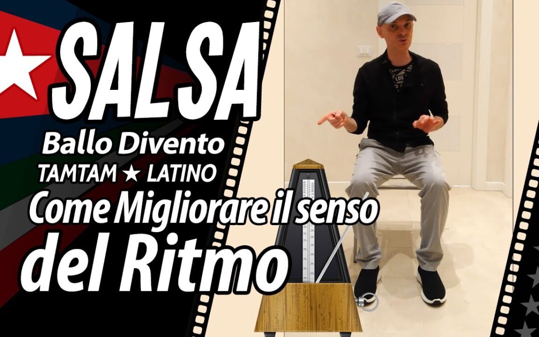 SALSA Video: Come migliorare il senso del Ritmo, 2 Esercizi.
