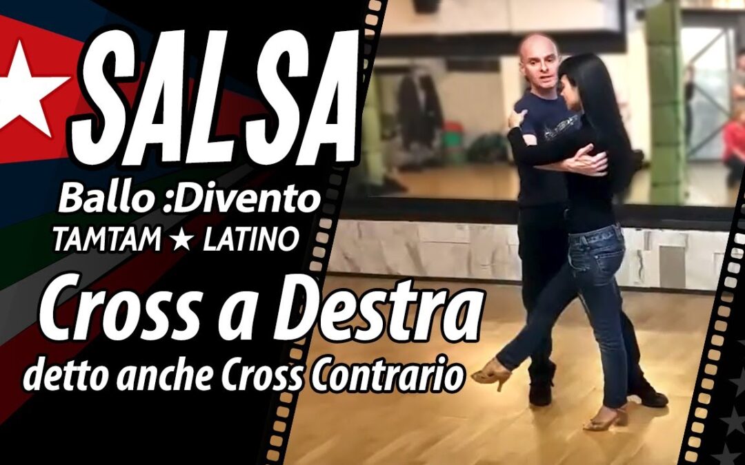 SALSA Video: Cross a Destra, detto anche Cross contrario.