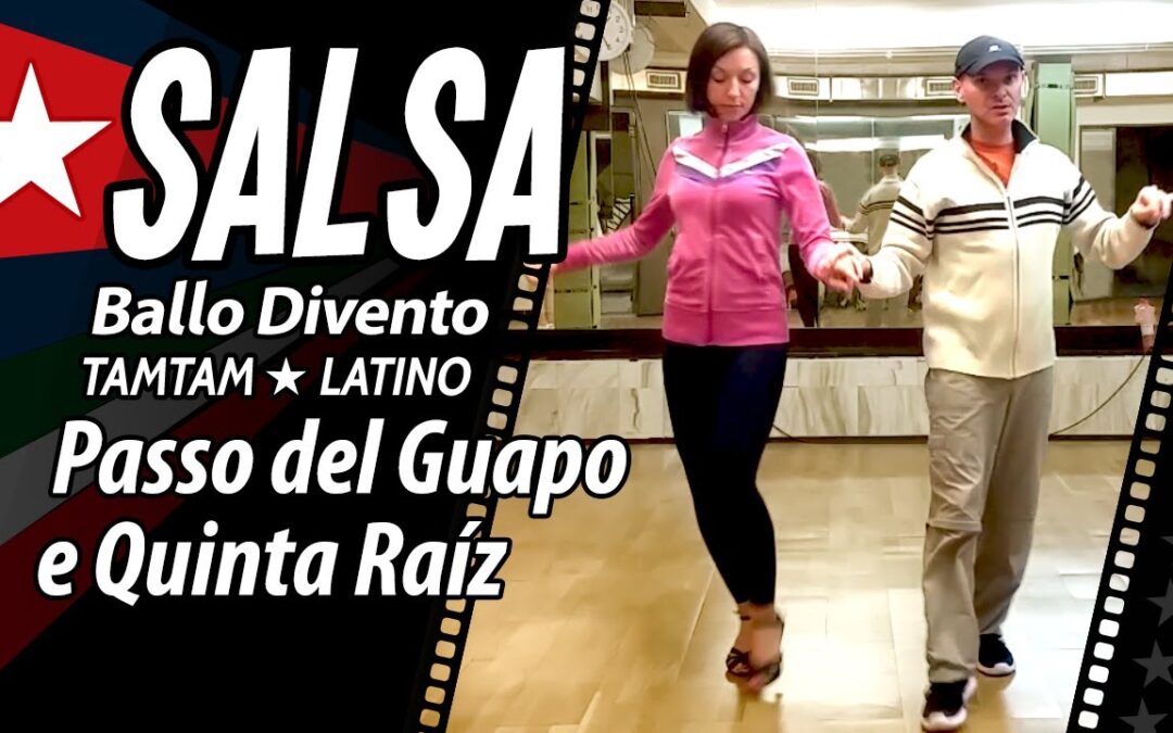 SALSA Video: Passo del Guapo (o New York) con uscita in Quinta Raiz e Trompo